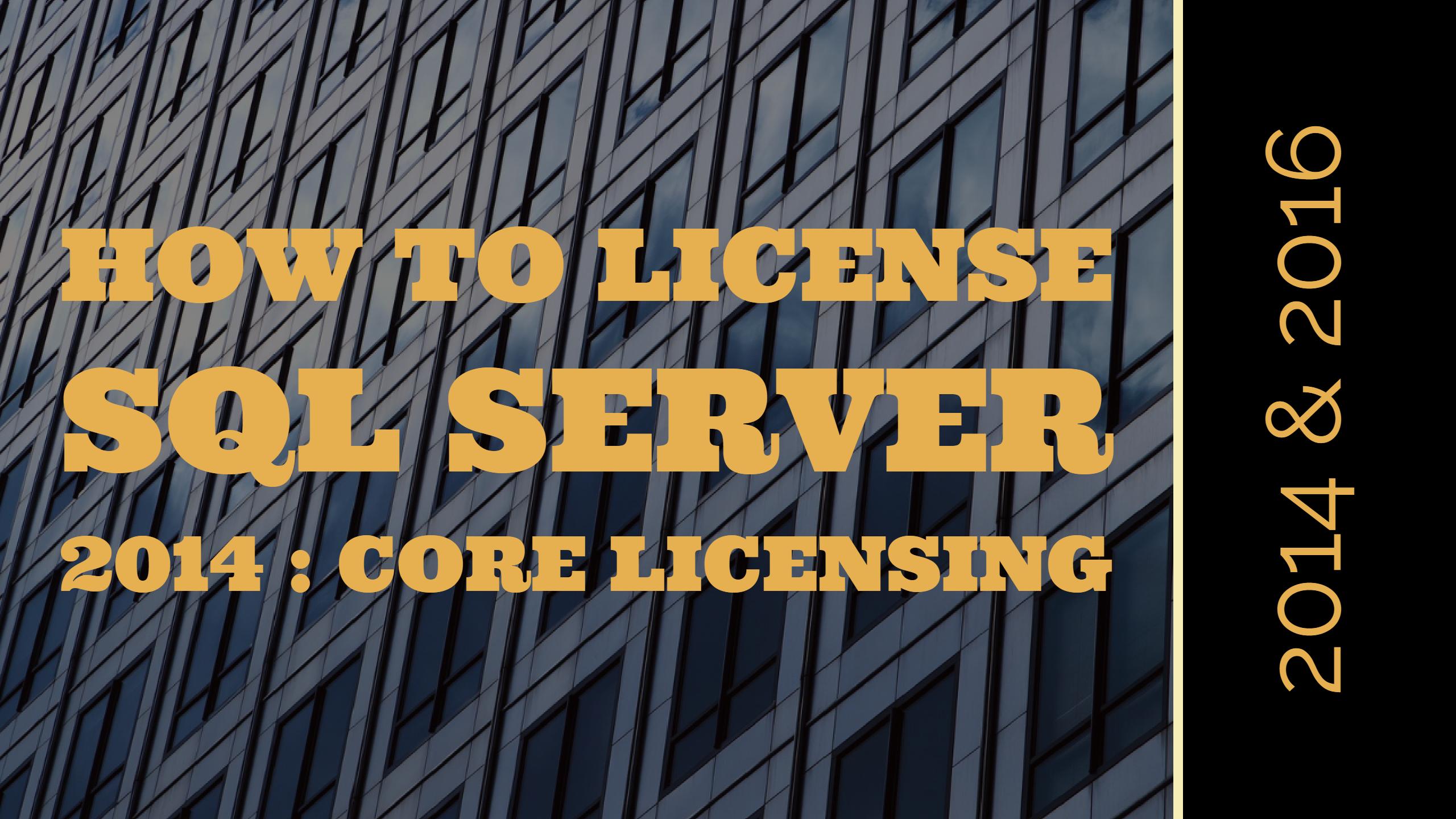 SQL Server 2014 Core Licensing