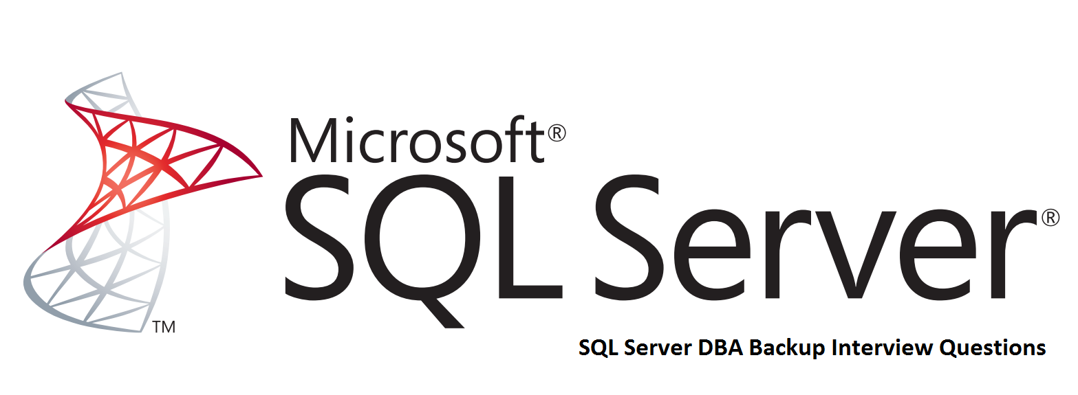 SQL Server DBA Backup Interview Questions