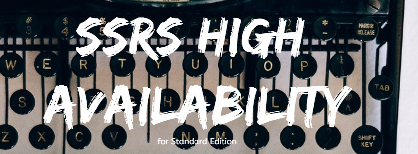 Configure High Availability for SSRS