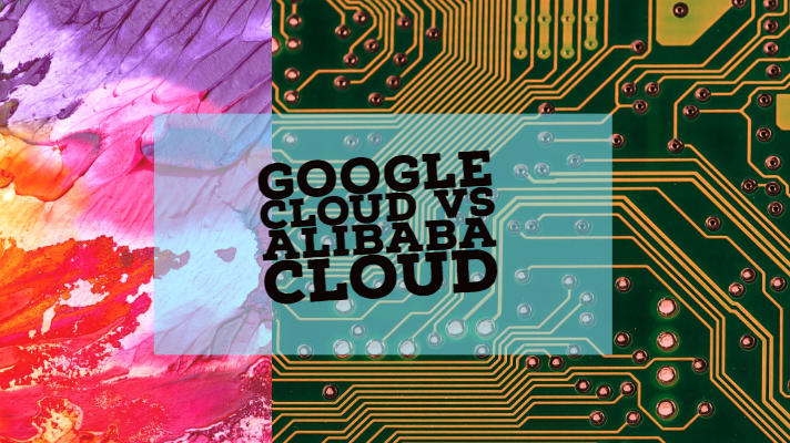 Google Cloud vs Alibaba Cloud