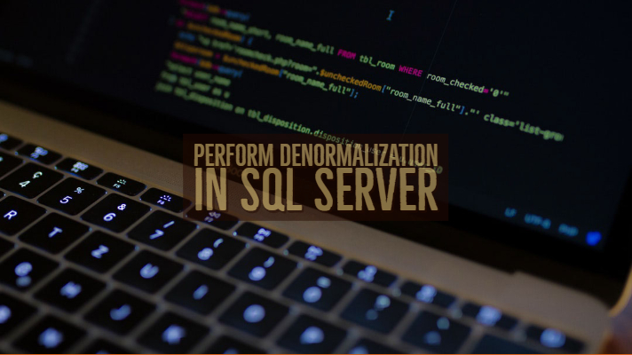 Perform Denormalization in SQL Server