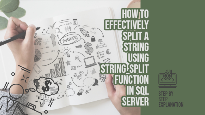 How to Effectively split a string using STRING_SPLIT function in SQL server