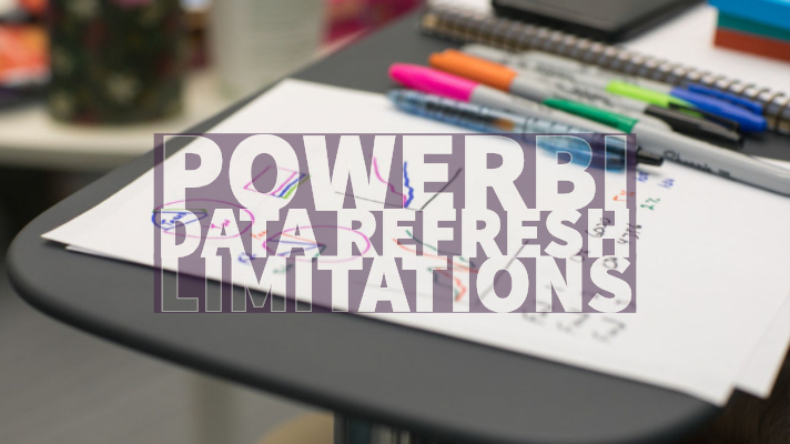 PowerBI Data Refresh Limitations