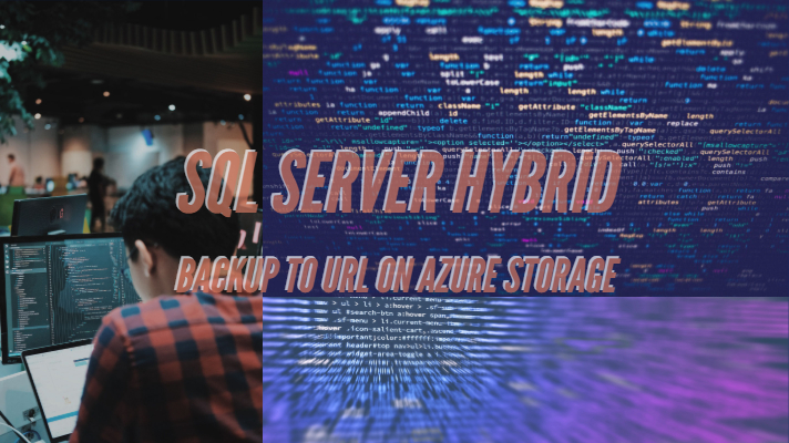 SQL Server Hybrid Backup to URL on Azure Storage