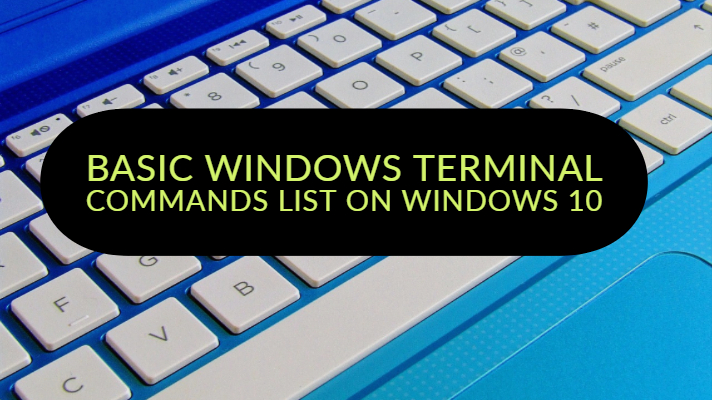 Basic Windows terminal commands list on Windows 10