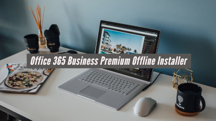 Office 365 Business Premium Offline Installer