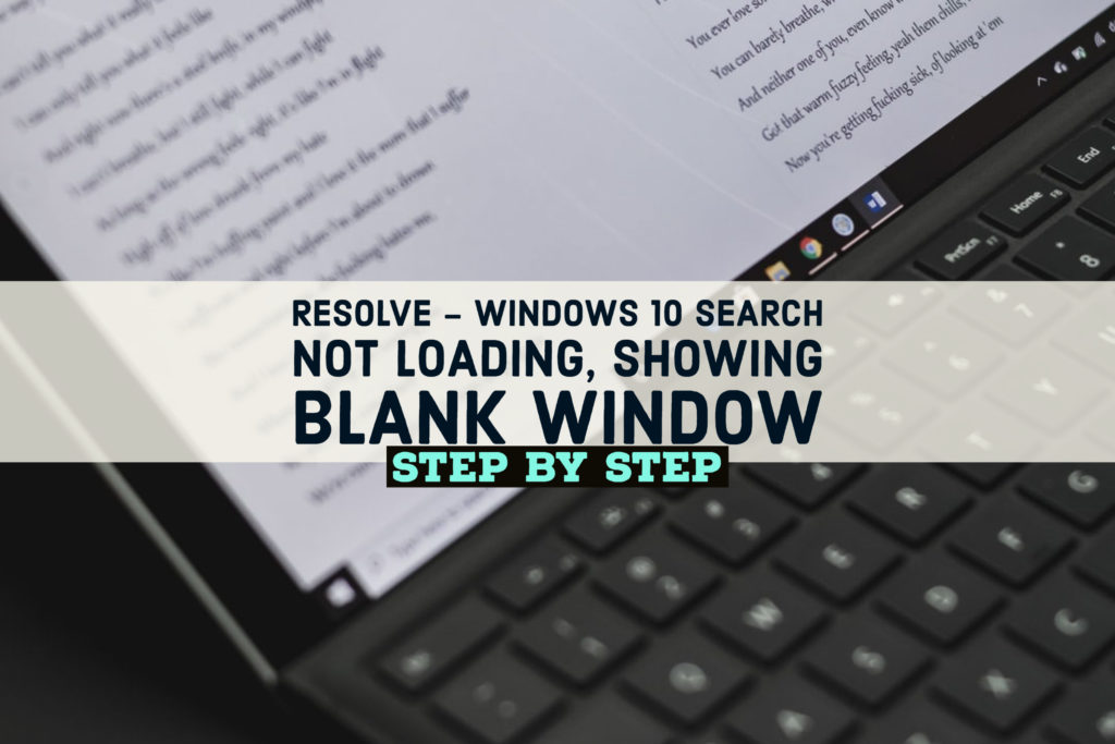 Resolve - Windows 10 Search not loading, showing blank window