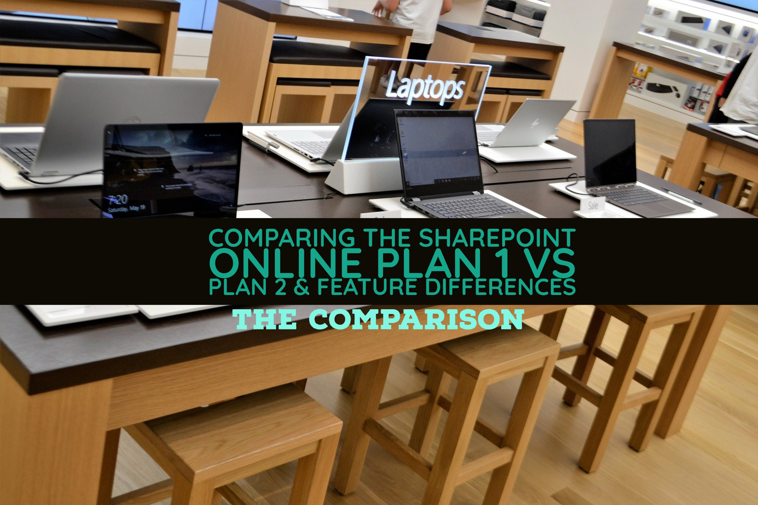 Comparing the SharePoint Online Plan 1 vs Plan 2 & Feature Differences