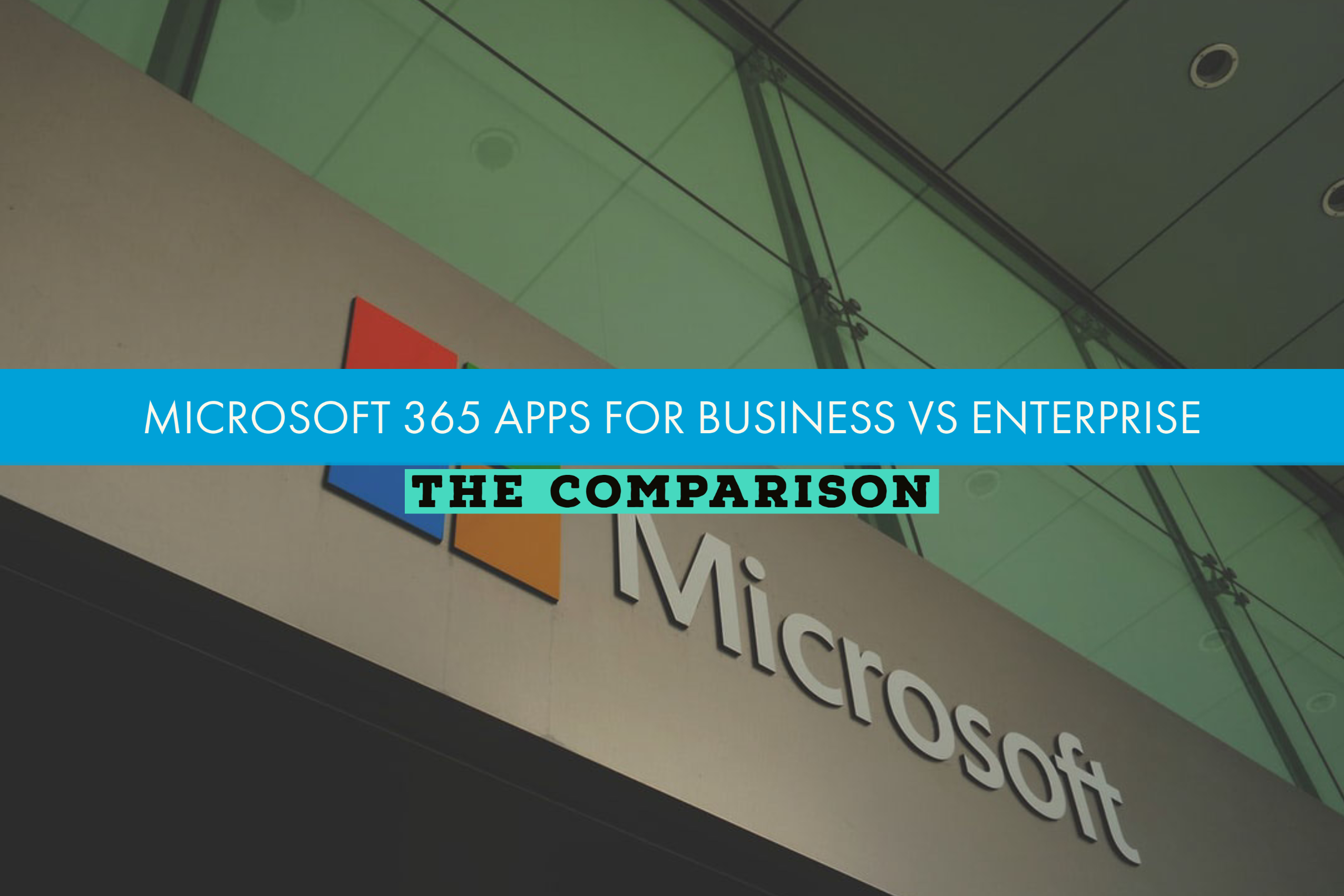 Microsoft 365 Apps for Business vs Enterprise