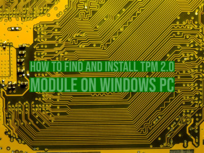 How to Find and Install TPM 2.0 Module on Windows PC