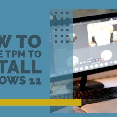 How to enable TPM to install Windows 11