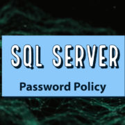 What is the SQL Server SA (Sys Admin) Password Policy & Default Password