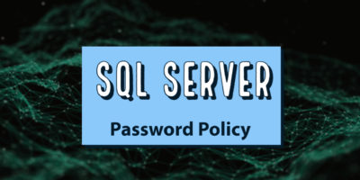 What is the SQL Server SA (Sys Admin) Password Policy & Default Password