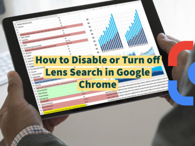 How to Disable or Turn off Lens Search in Google Chrome