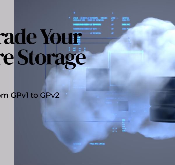 Azure Storage General-Purpose v1 vs v2 (GPv1) & (GPv2) Migrate