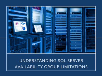 SQL Server Availability Group Limitations - 2017 2019 & 2022