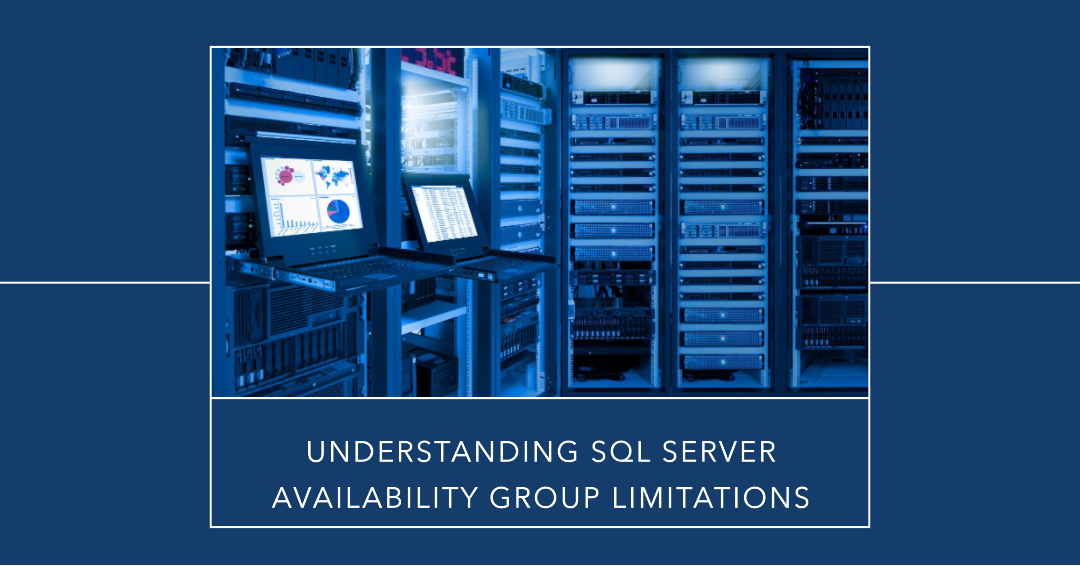 SQL Server Availability Group Limitations - 2017 2019 & 2022